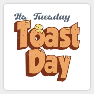 Its Tuesday Toast Day 4 Sticker